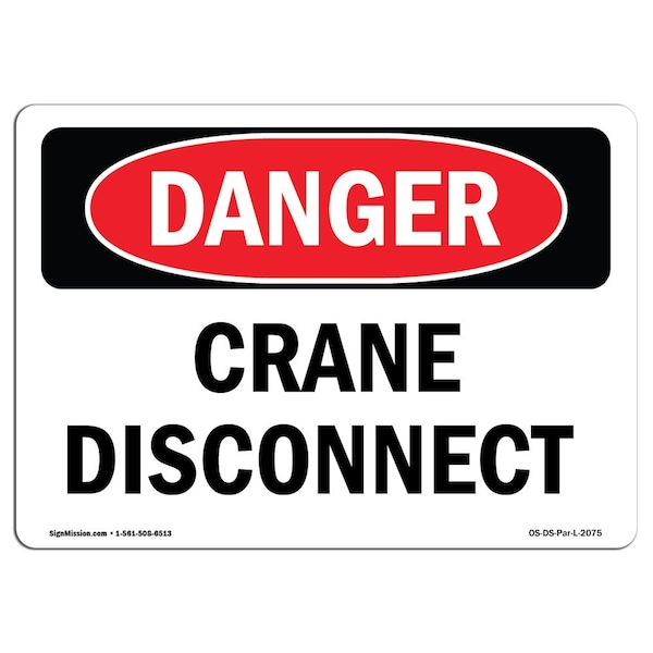 Safety Sign, OSHA Danger, 3.5" Height, Crane Disconnect, Landscape, 10PK